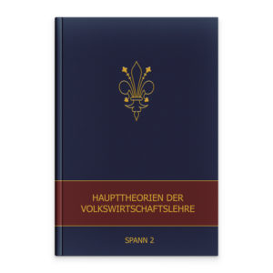Band 2 – Die Haupttheorien der Volkswirtschaftslehre